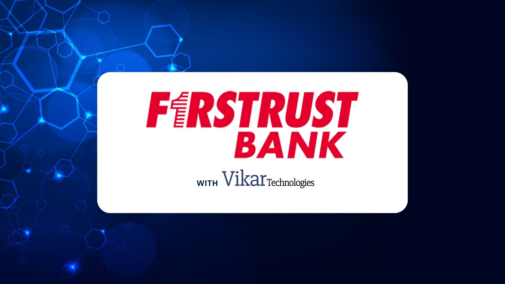 Firstrust Bank Partners with Vikar Technologies
